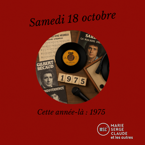 Marie, serge, Claude et les autres Marie, Serge, Claude et les autres du 18 10 2025